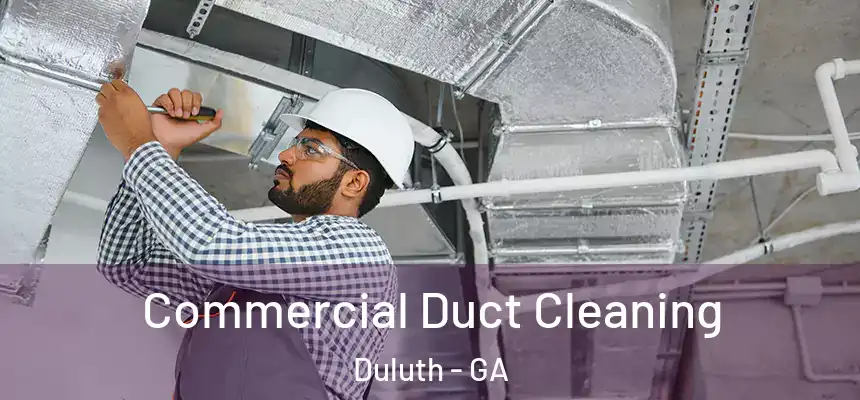  Commercial Duct Cleaning Duluth - GA