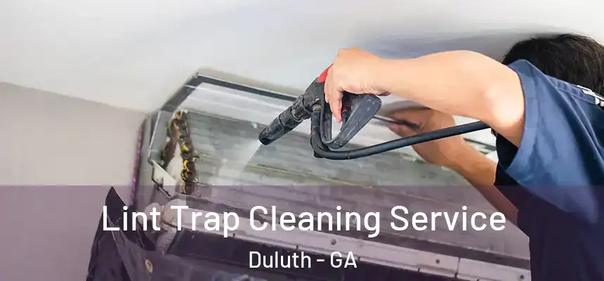  Lint Trap Cleaning Service Duluth - GA