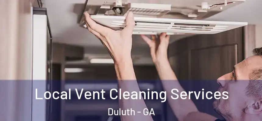  Local Vent Cleaning Services Duluth - GA